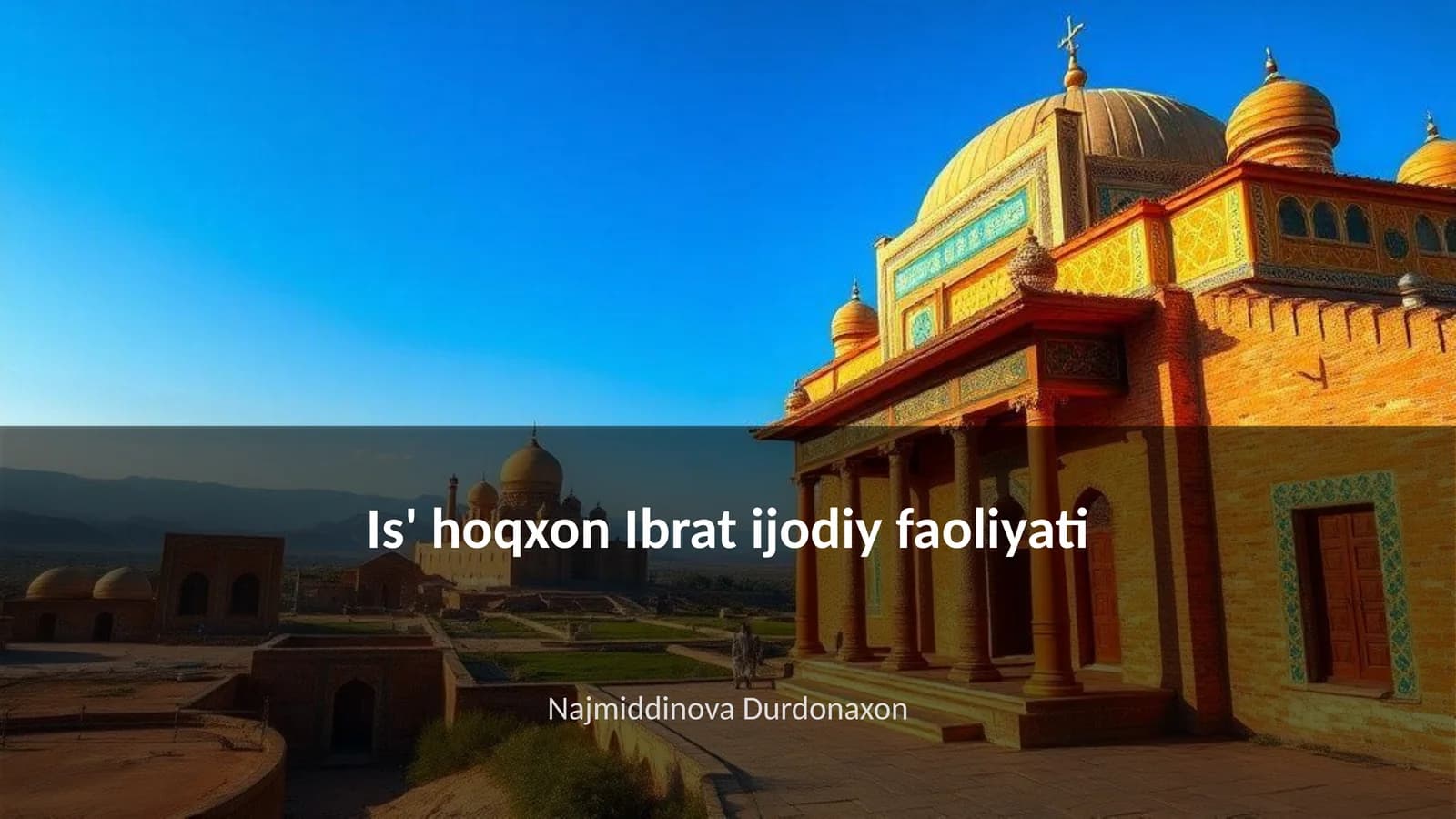Is' hoqxon Ibrat ijodiy faoliyati
