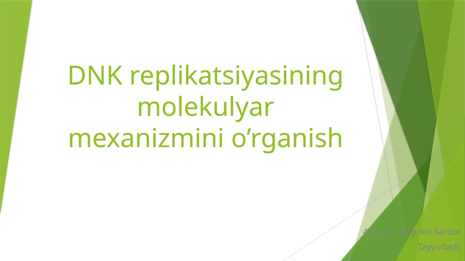 DNK replikatsiyasining molekulyar mexanizmini o’rganish