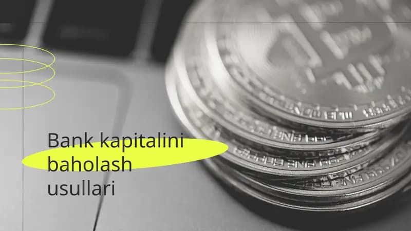 Bank kapitalini baholash usullari