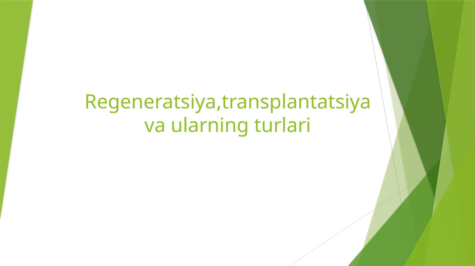 Regeneratsiya va transplantatsiya turlari