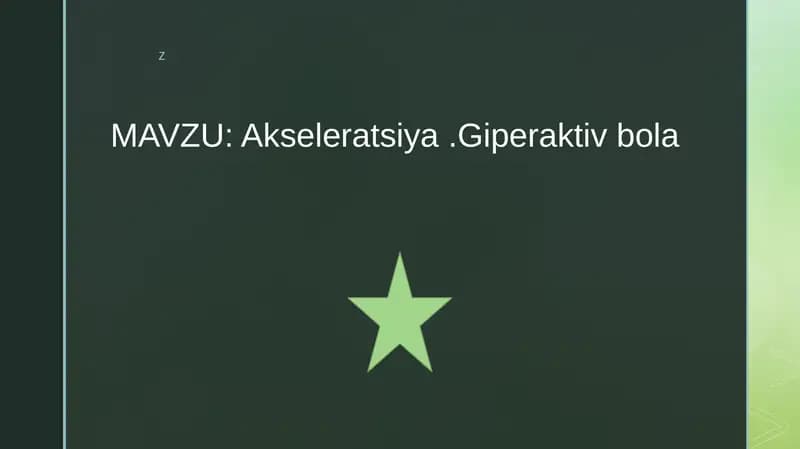 Akseleratsiya .  Giperaktiv bola