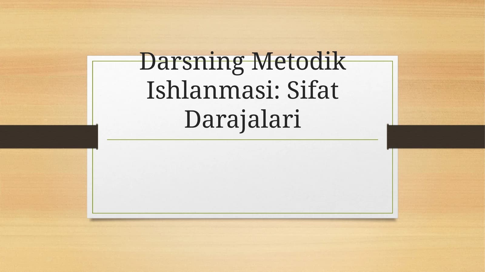 Darsning Metodik Ishlanmasi: Sifat Darajalari