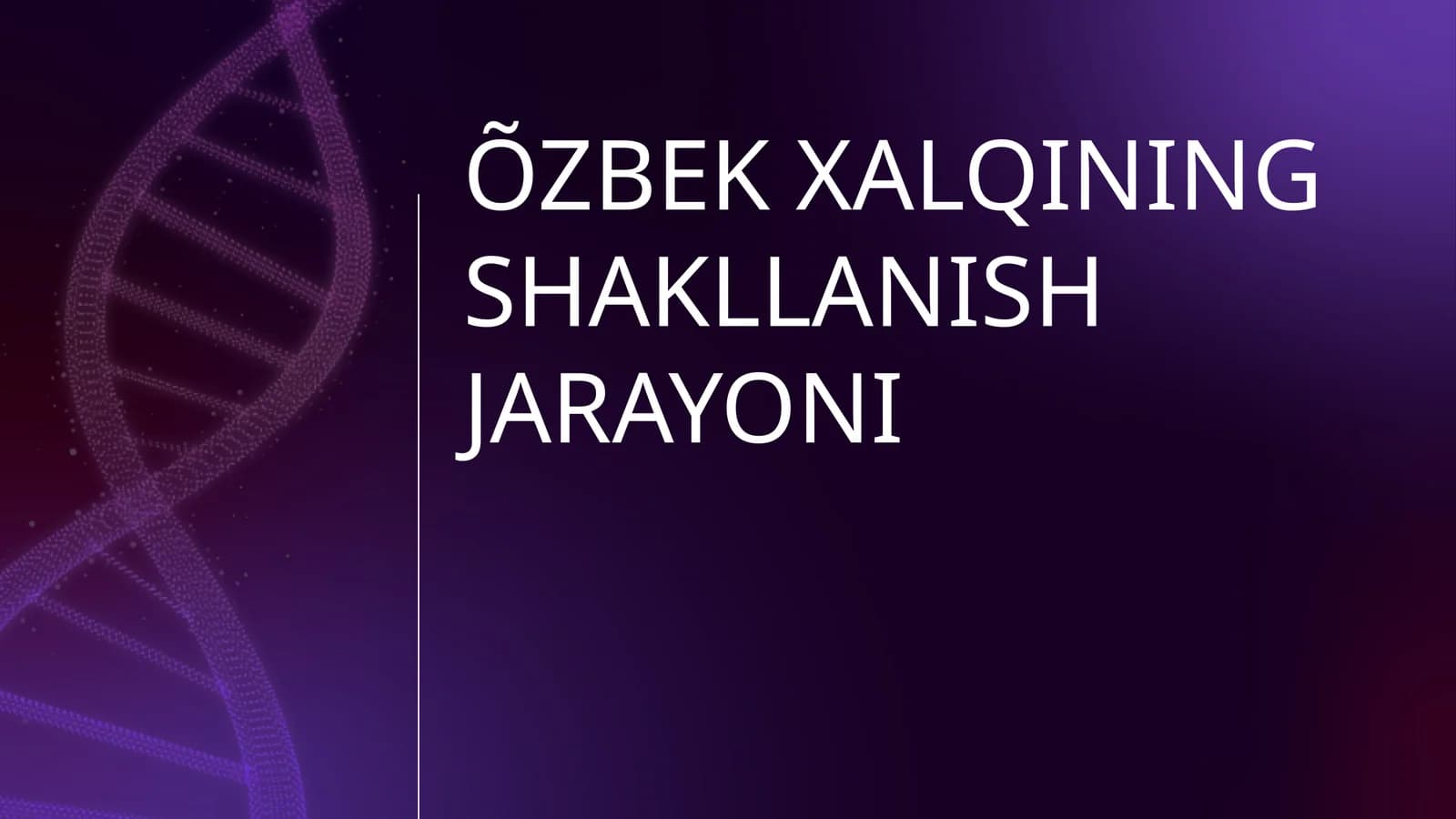 ÕZBEK XALQINING SHAKLLANISH JARAYONI