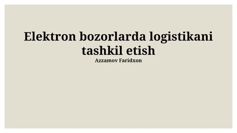 Elektron bozorlarda logistikani tashkil etish