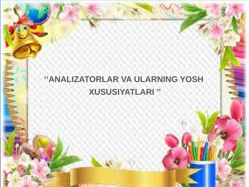 ANALIZATORLAR VA ULARNING YOSH XUSUSIYATLARI