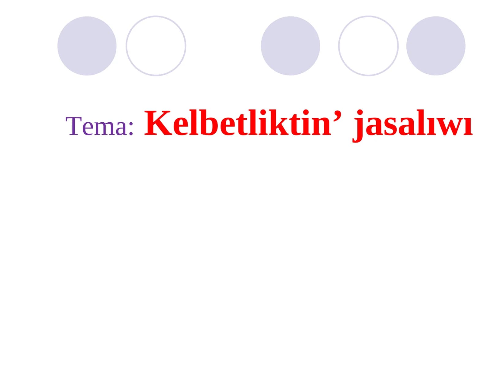 Kеlbеtliktin’ jаsаlıwı