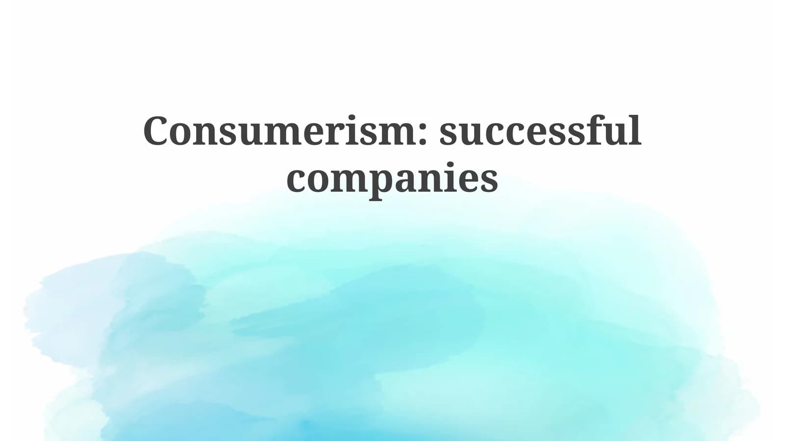 Consumerism: successful companies