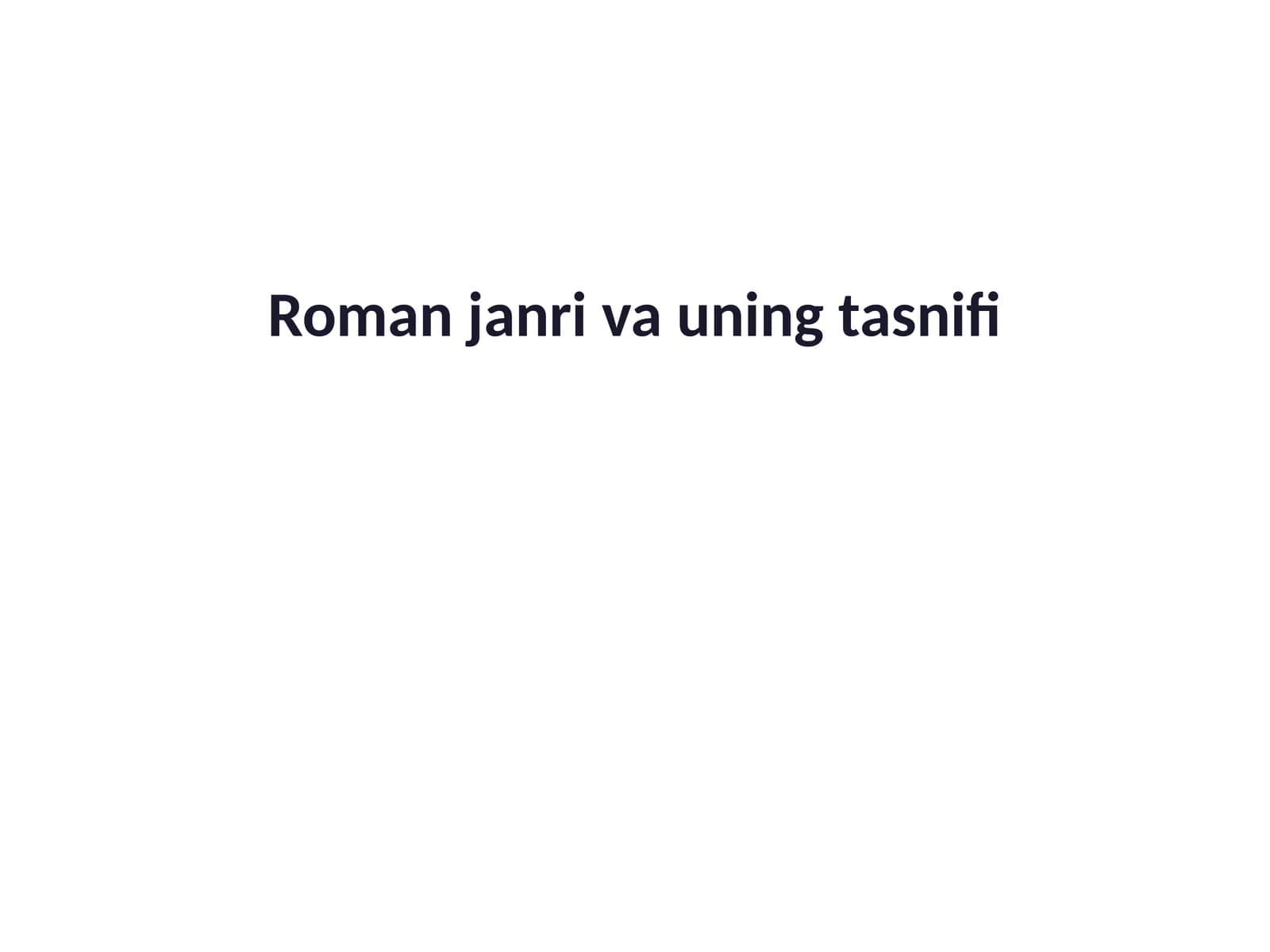 Roman janri va uning tasnifi