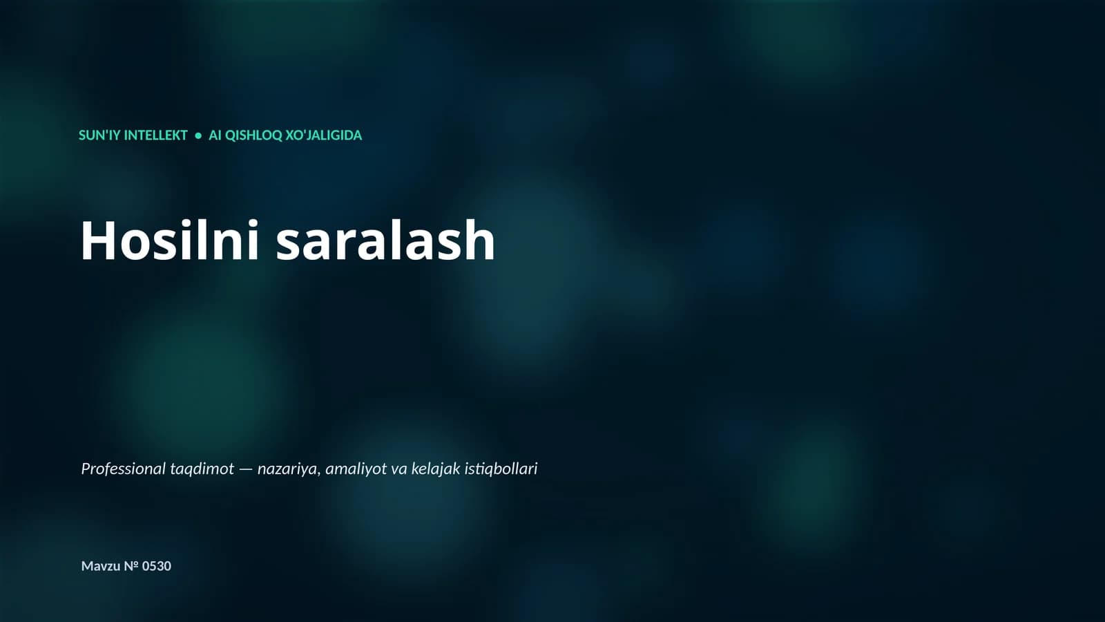 SUN'IY INTELLEKT • AI QISHLOQ XO'JALIGIDA