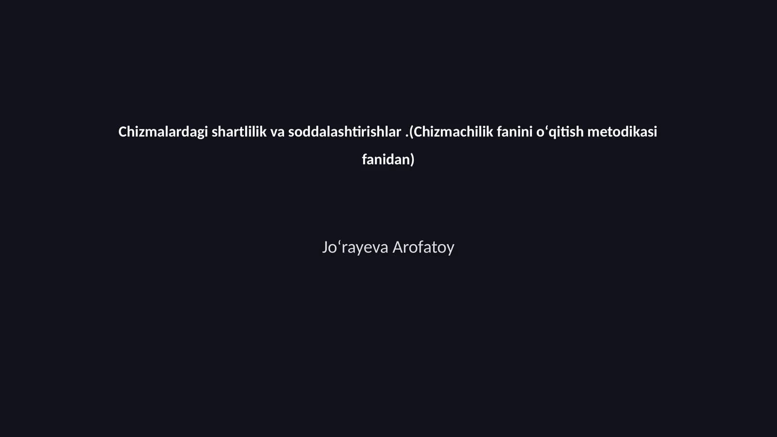 Chizmalardagi shartlilik va soddalashtirishlar