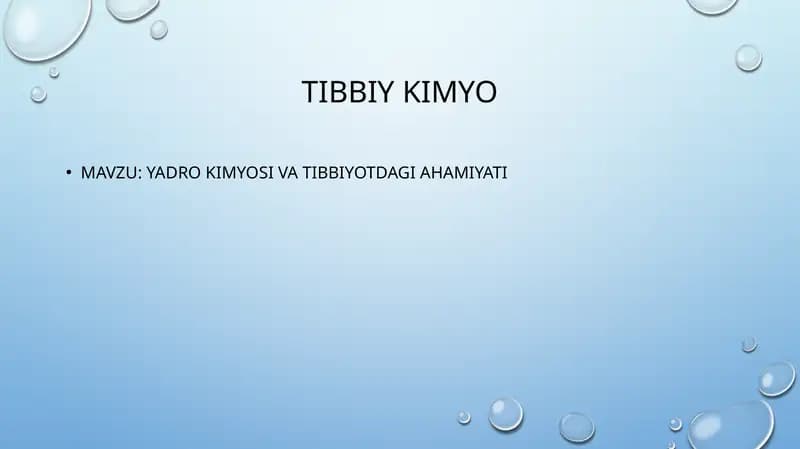 YADRO KIMYOSI VA TIBBIYOTDAGI AHAMIYATI
