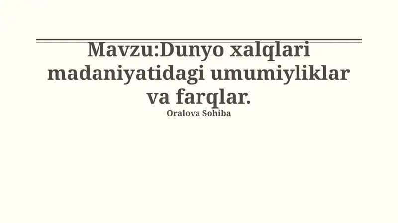 Dunyo xalqlari madaniyatidagi umumiyliklar va farqlar