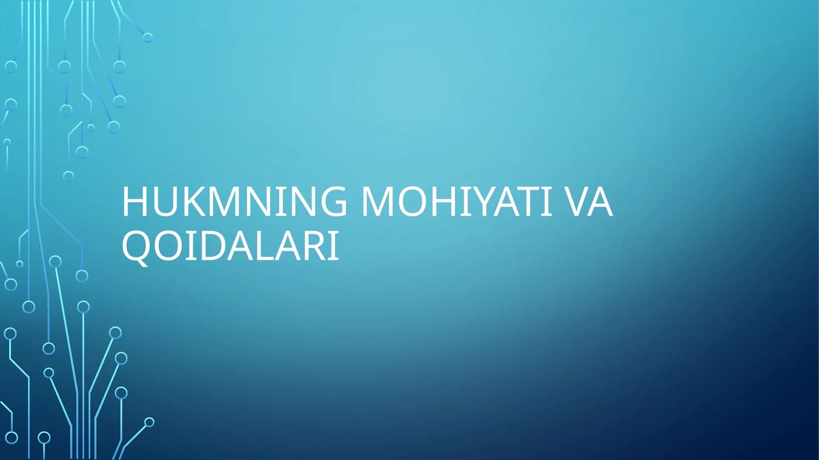 Hukmning mohiyati va qoidalari