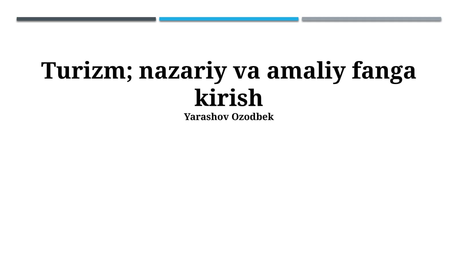 Turizm; nazariy va amaliy fanga kirish