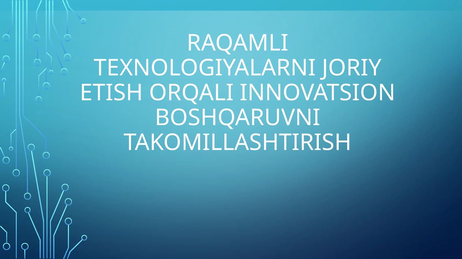 Raqamli texnologiyalar va innovatsion boshqaruv