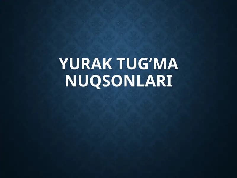 Yuraktug’ma nuqsonlari