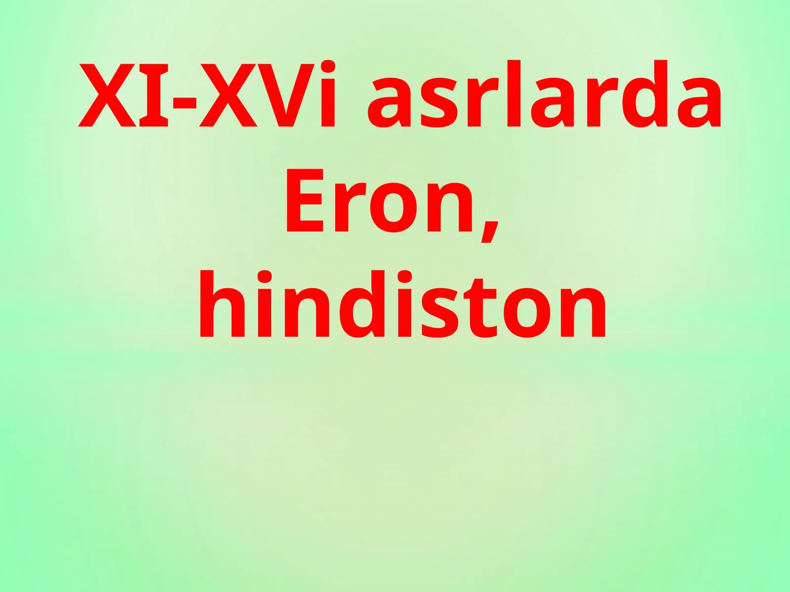 XI-XIi asrlardaEron, hindiston