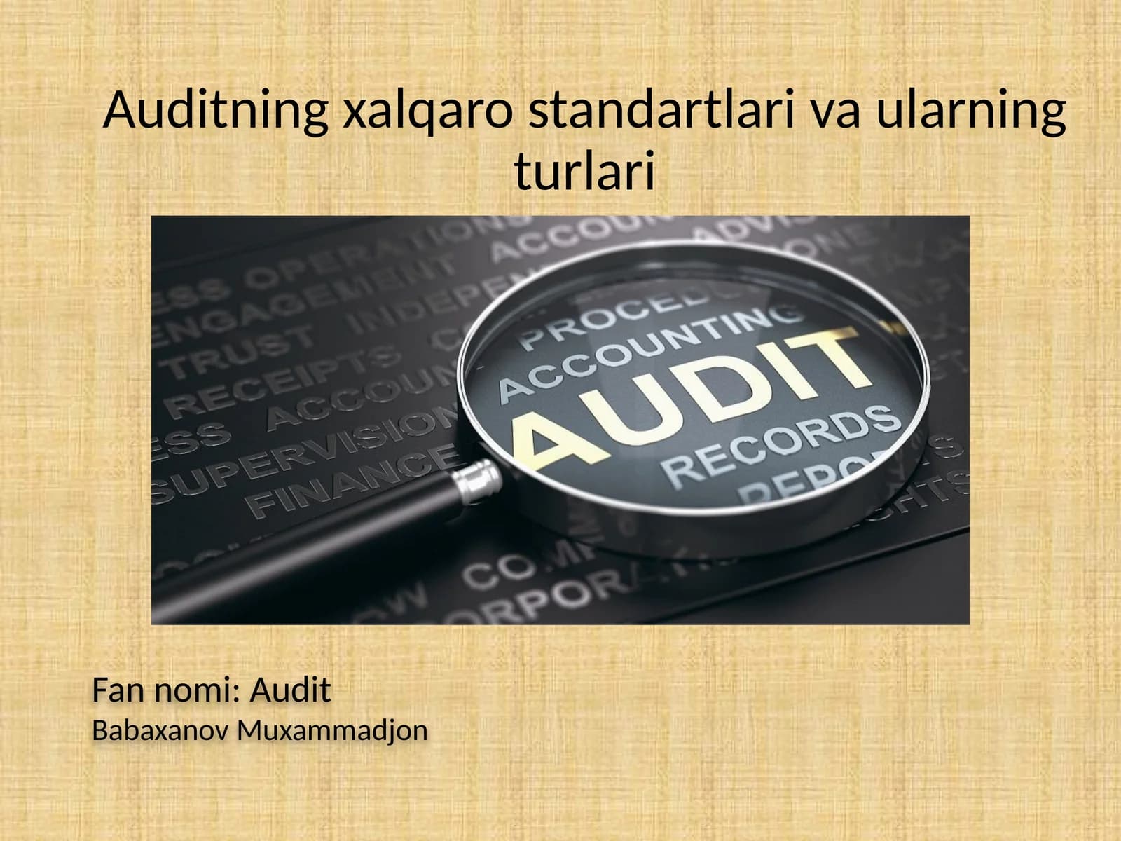 Auditning xalqaro standartlari va ularning turlari