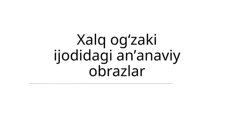Folk ogʻzaki ijodidagi anʼanaviy obrazlar