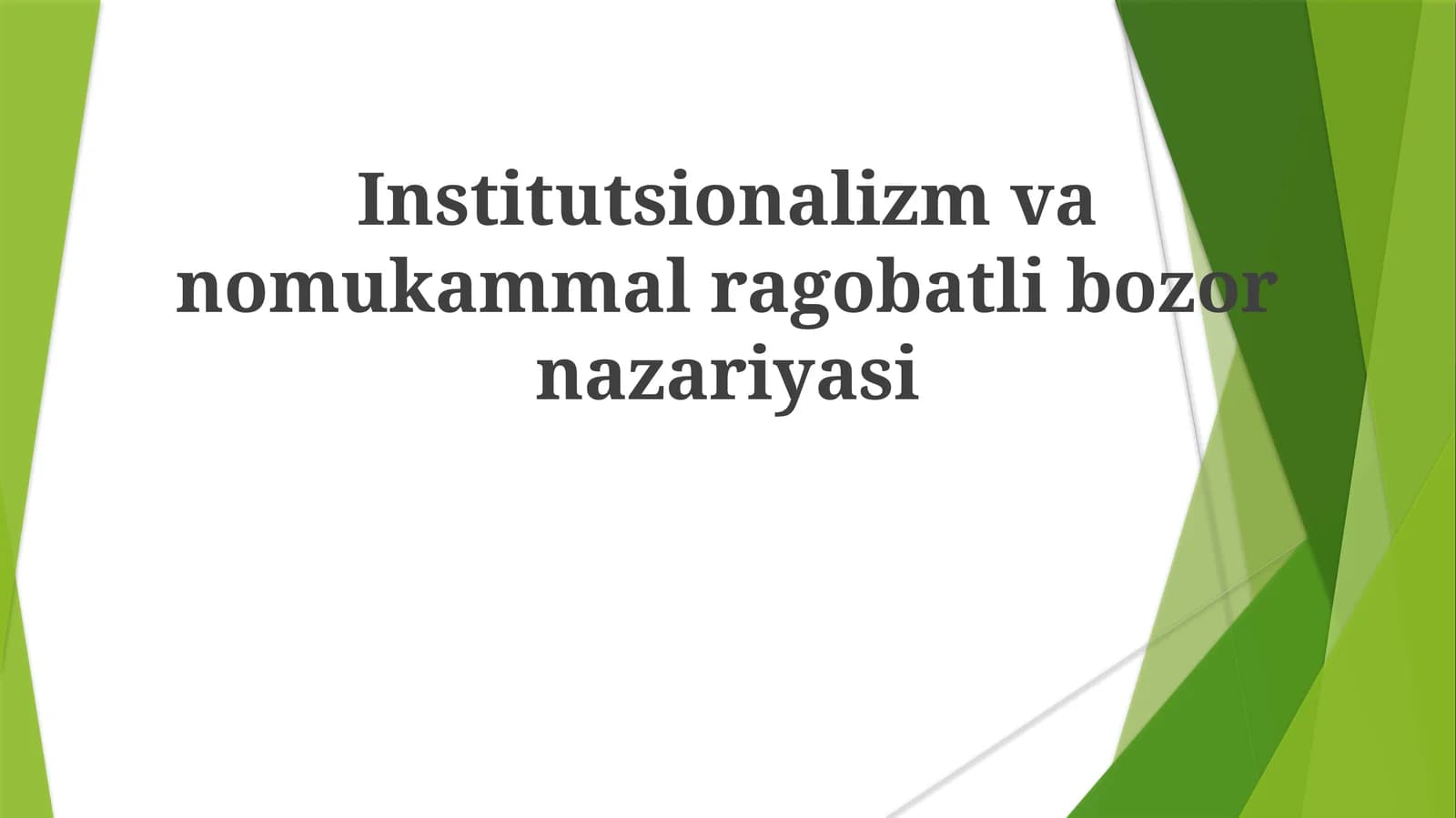 Institutsionalizmvanomukammalragobatlibozornazariyasi