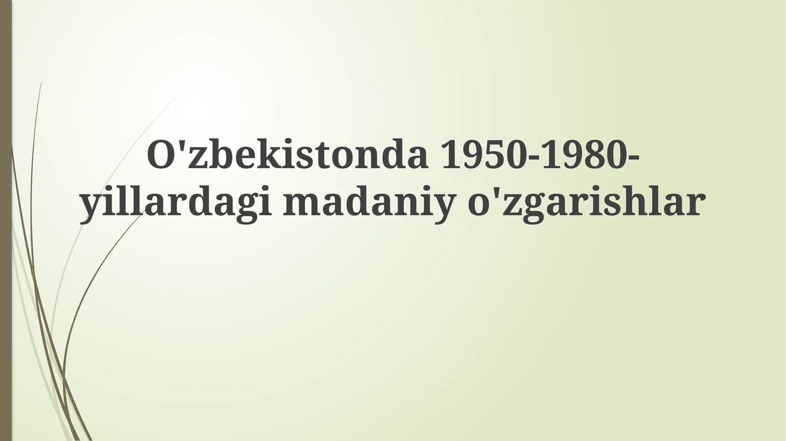 O'zbekistonda 1950-1980-yillardagi madaniyo'zgarishlar