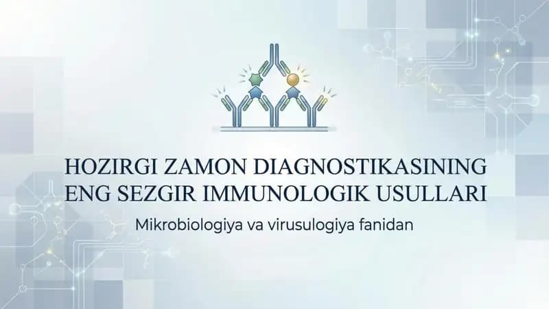 Hozirgi zamon diagnostikasining eng sezgir immunologik usullari