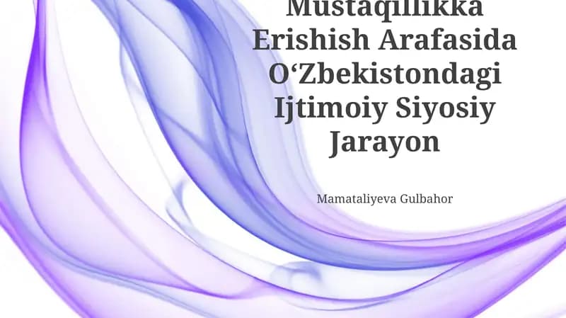 Mustaqillikka Erishish Arafasida OʻZbekistondagi Ijtimoiy Siyosiy Jarayon