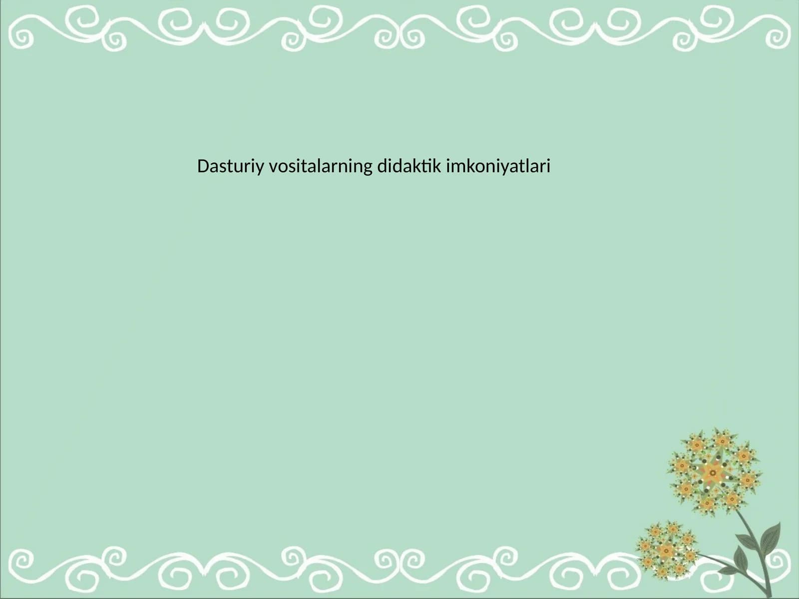 Pedagogik dasturiy vositalarning didaktik imkoniyatlari