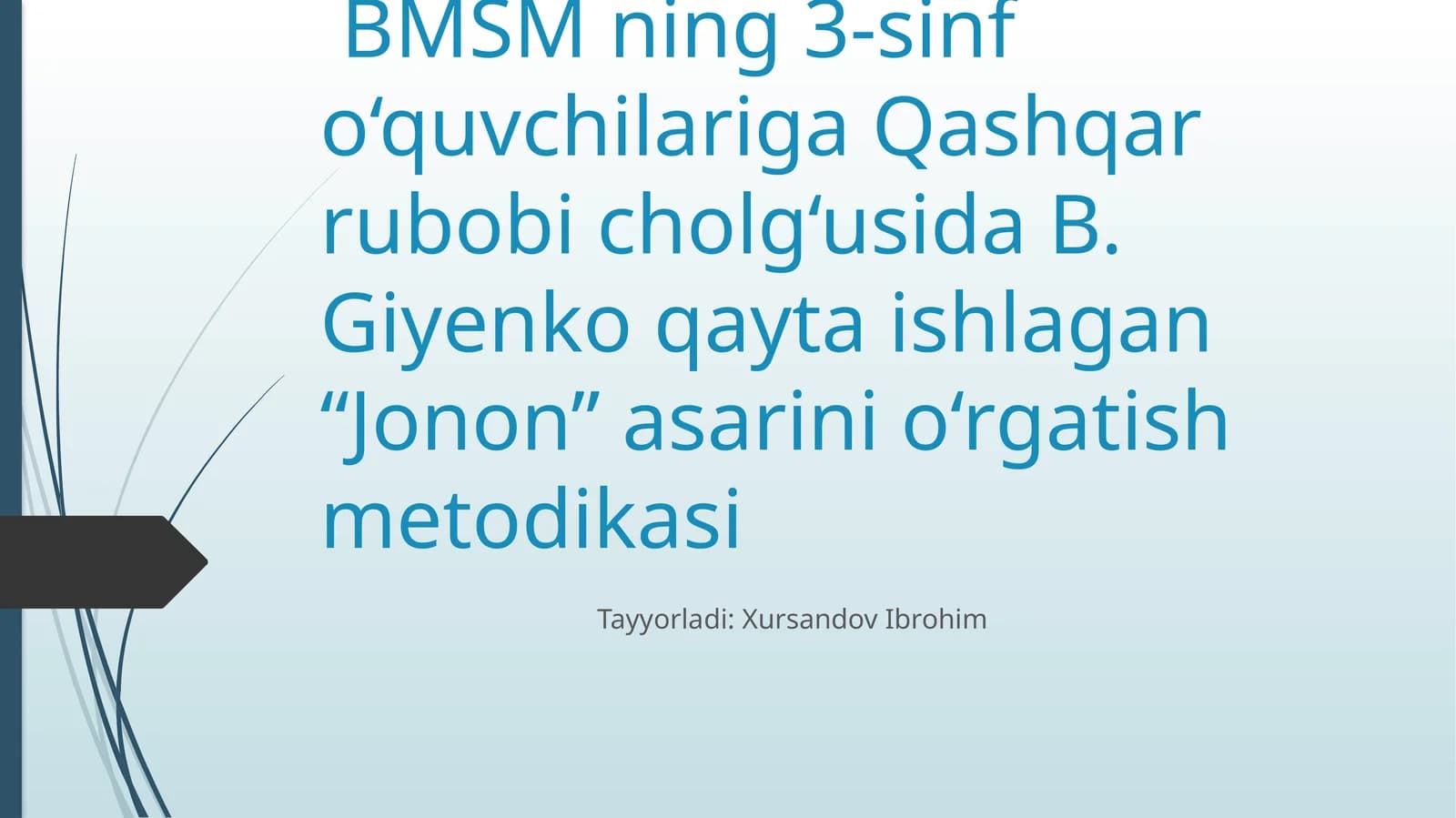 Jonon asarini o‘rgatish metodikasi