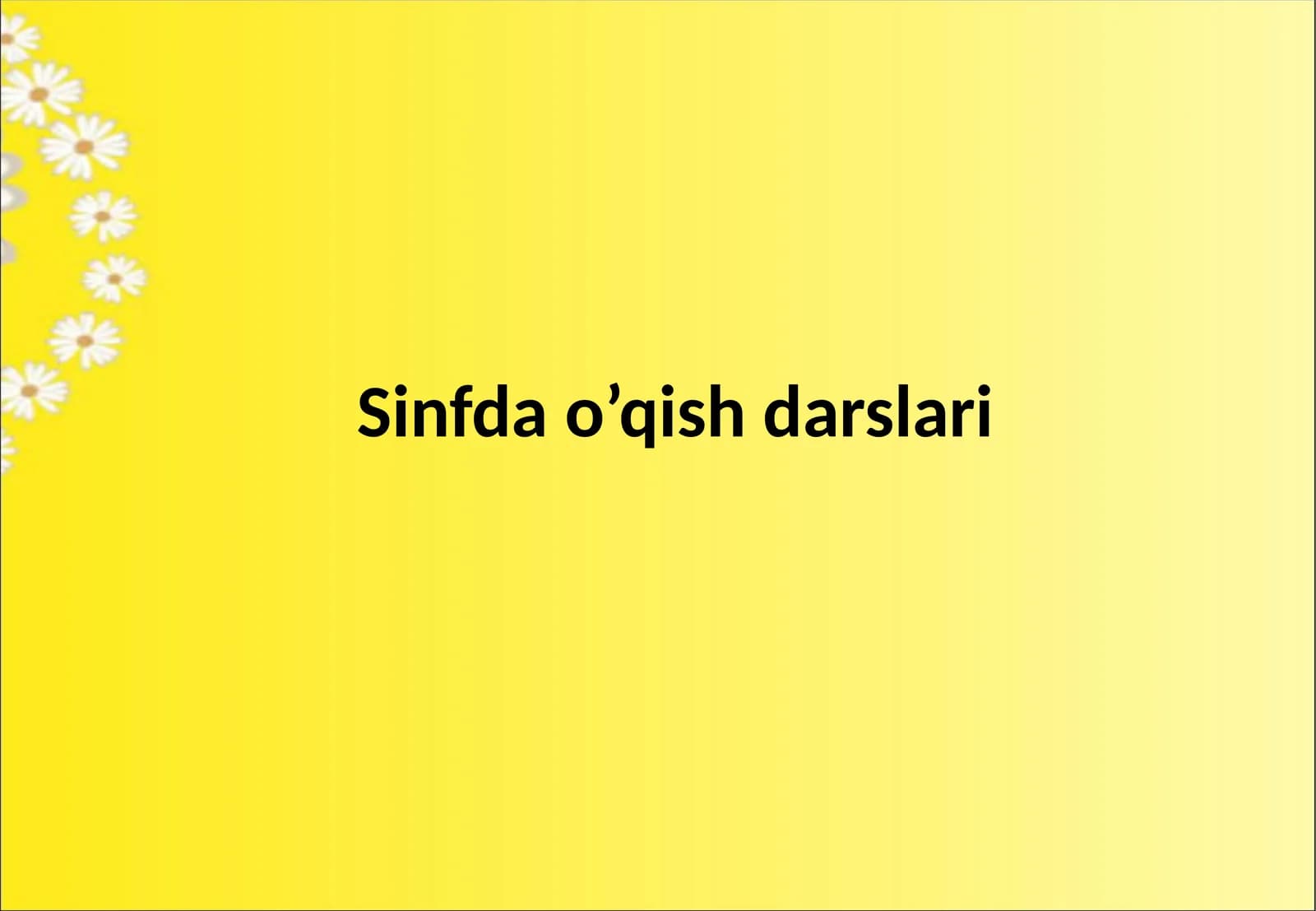 Sinfda o’qish darslari