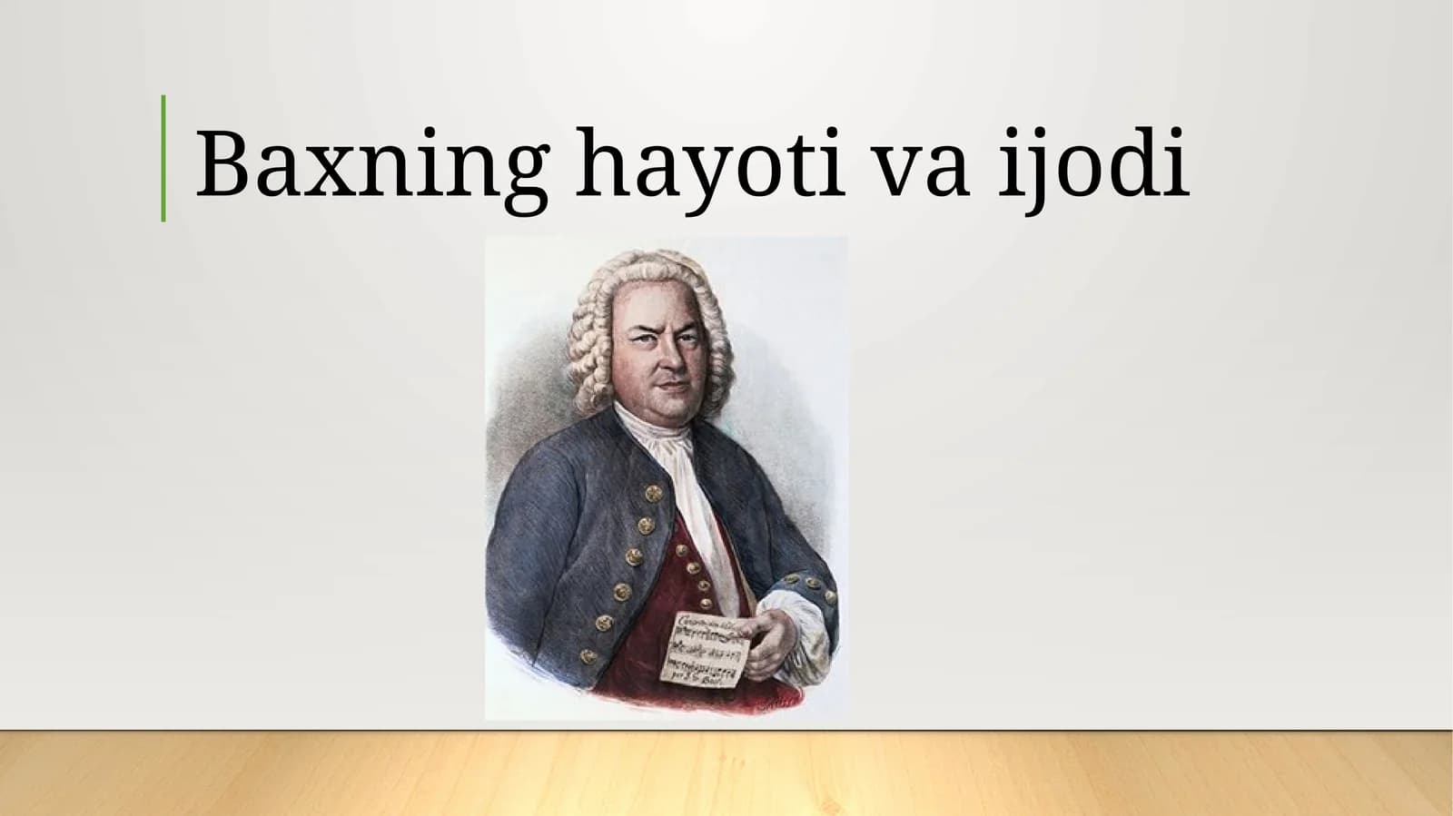 Baxning hayoti va ijodi