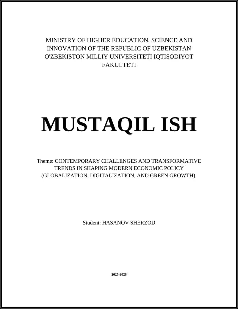MUSTAQIL ISH - Theme: CONTEMPORARY CHALLENGES AND TRANSFORMATIVE TRENDS IN SHAPING MODERN ECONOMIC POLICY