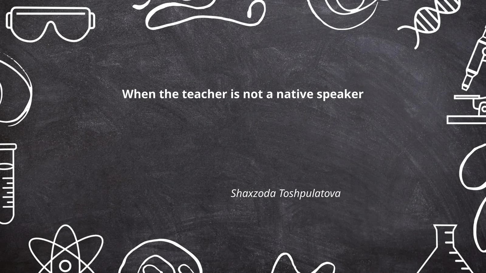 When the teacher is not a native speaker