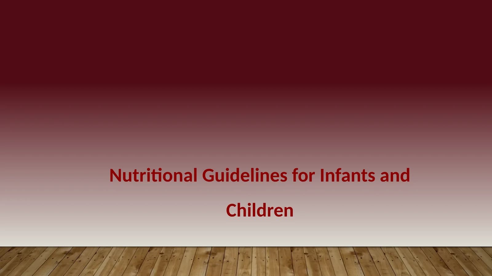 Nutritional Guidelines for Infants and Children