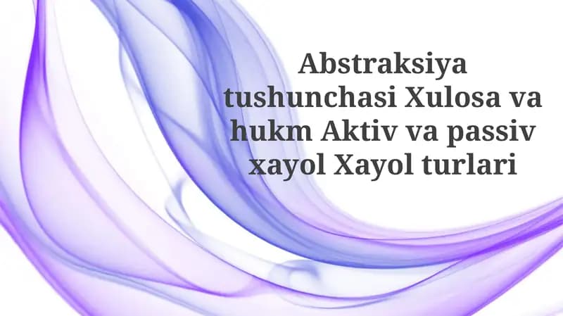 Taqdimotlar: Abstraksiyatushunchasi Xulosavahukm