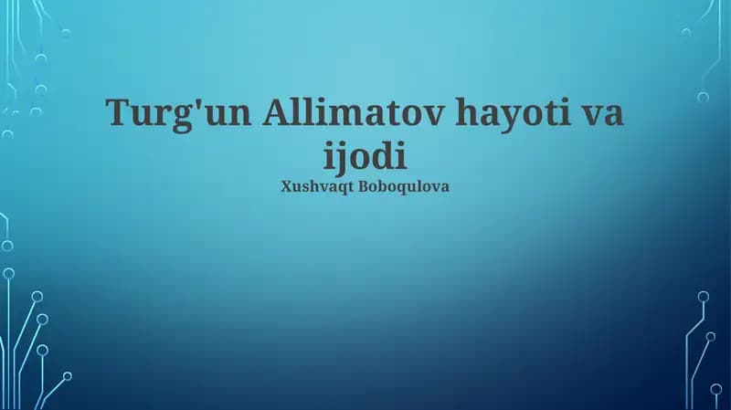 Turg'un Allimatov hayoti va ijodi