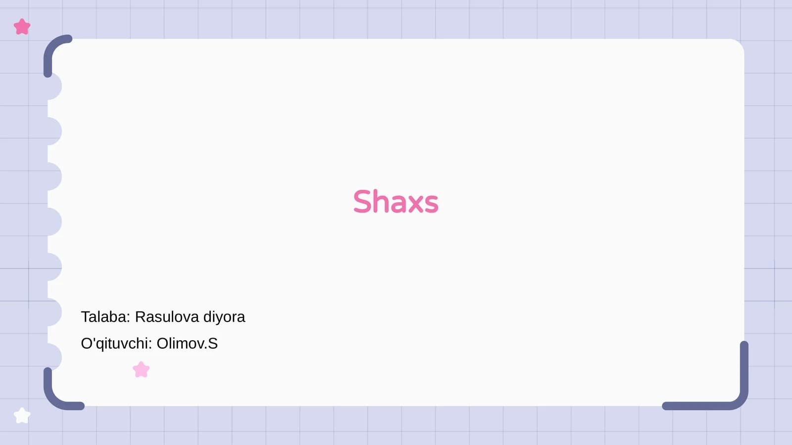 Shaxs nima?