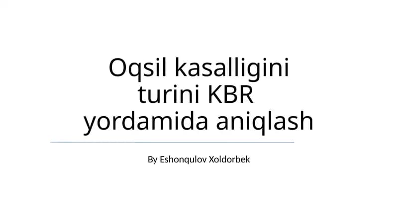 Oqsil kasalligini turini KBR yordamida aniqlash