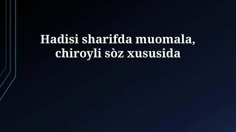 Hadisi sharifda muomala, chiroyli sòz xususida