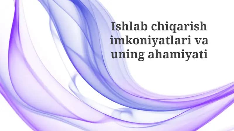 Ishlab chiqarish imkoniyatlari va uning ahamiyati