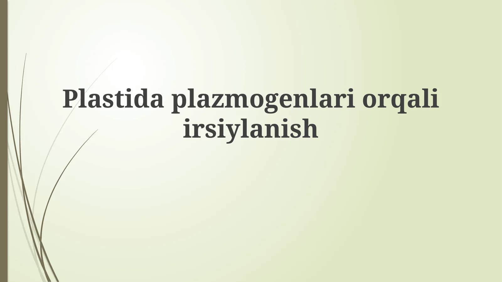Plastidaplazmogenlariorqaliirsiylanish