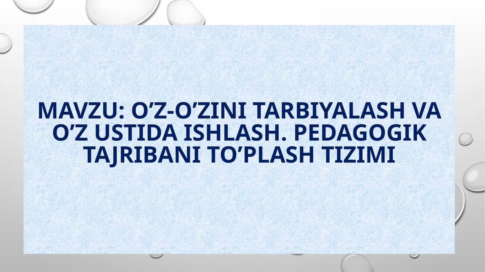 O’z-o’zini tarbiyalash va o’zustida ishlash