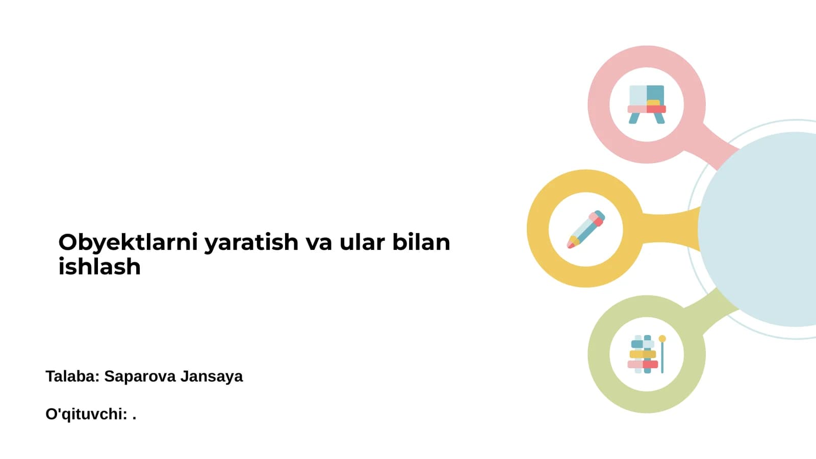Obyektlarni yaratish va ular bilan ishlash
