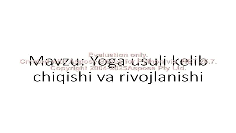 Yoga usuli kelib chiqishi va rivojlanishi