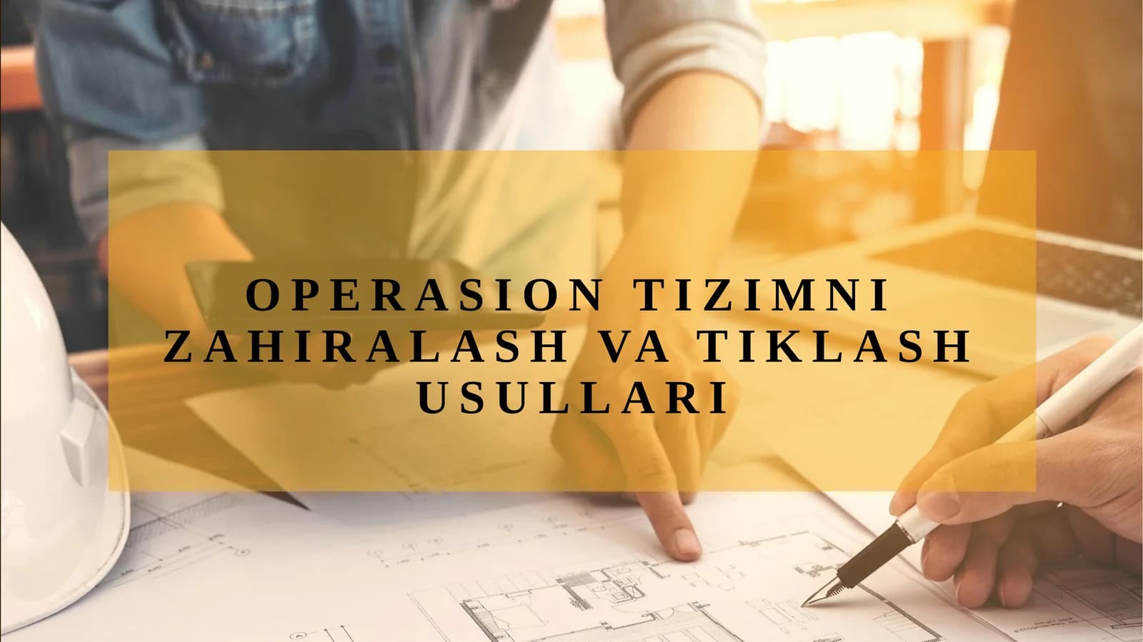 OPERASION TIZIMNI ZAHIRALASH VA TIKLASH USULLARI