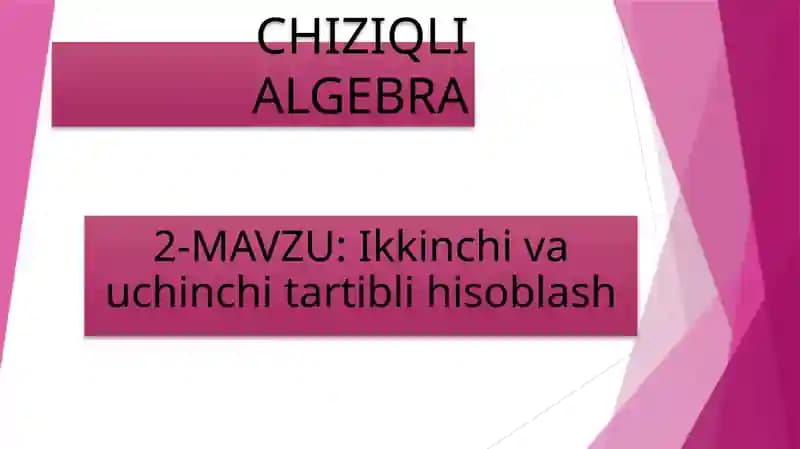 Ikkinchi va uchinchi tartibli hisoblash