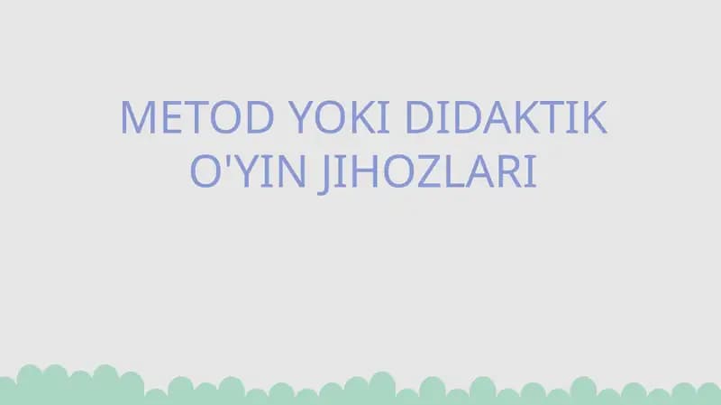 METODYOKI DIDAKTIK O'YIN JIHOZLARI