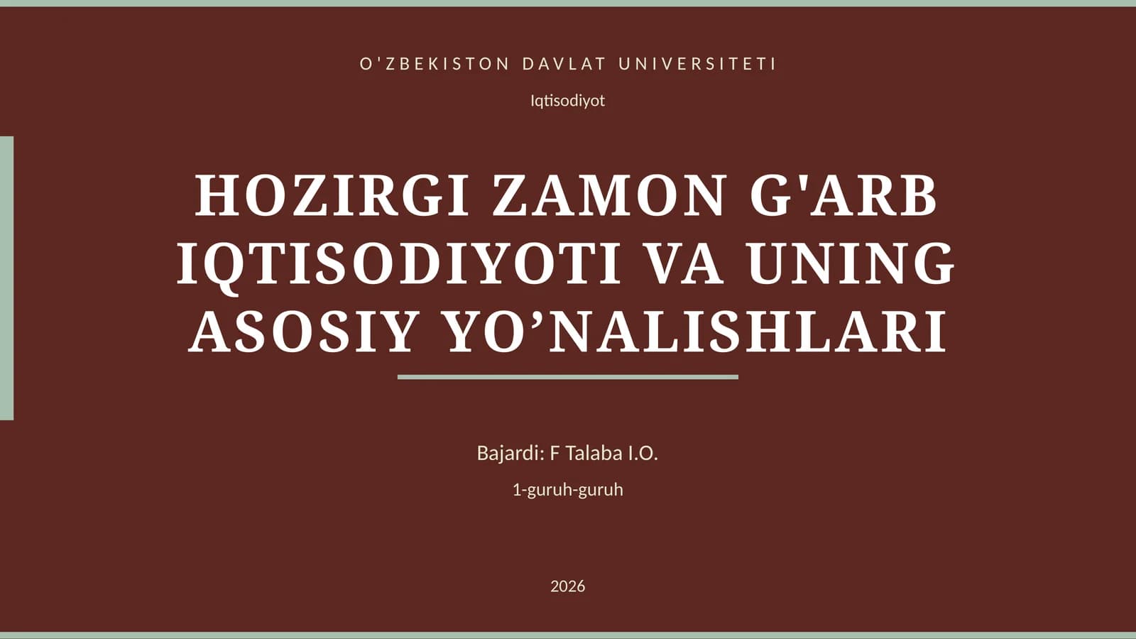HOZIRGI ZAMON G'ARB IQTISODIYOTI VA UNING ASOSIY YO’NALISHLARI