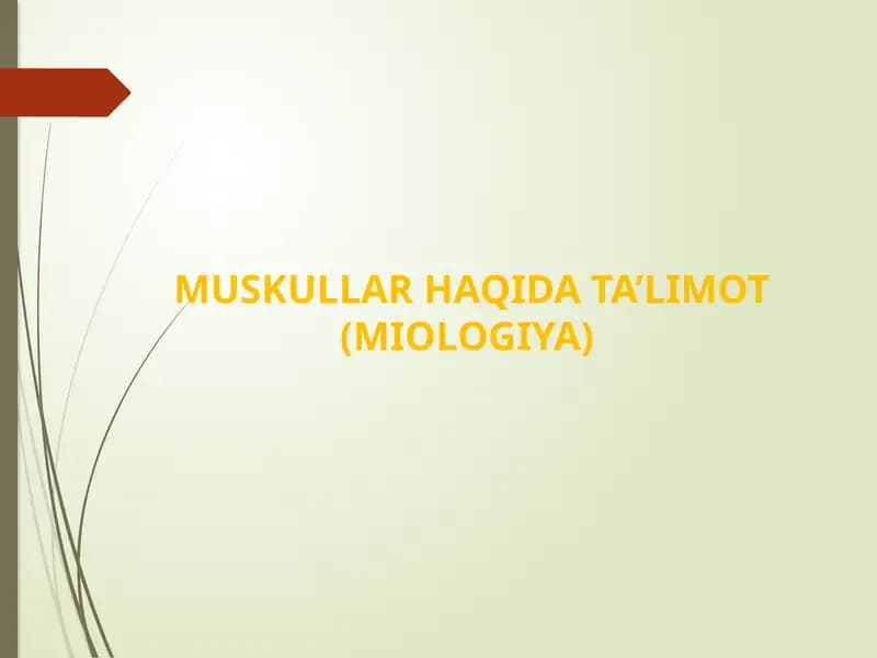 MUSKULLAR HAQIDA TA’LIMOT (MIOLOGIYA)
