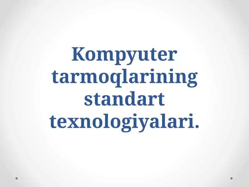 Kompyuter tarmoqlarining standart texnologiyalari